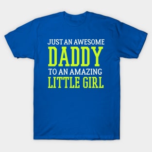 Awesome Daddy to a Little Girl Shirt T-Shirt